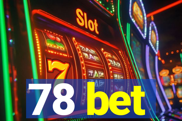 78 bet